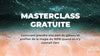 MASTERCLASS GRATUITE - PLACES LIMITÉES - MultiShop.lu